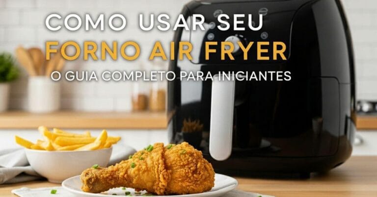 Guia passo a passo mostrando como usar a air fryer oven com um frango assado dourado em destaque