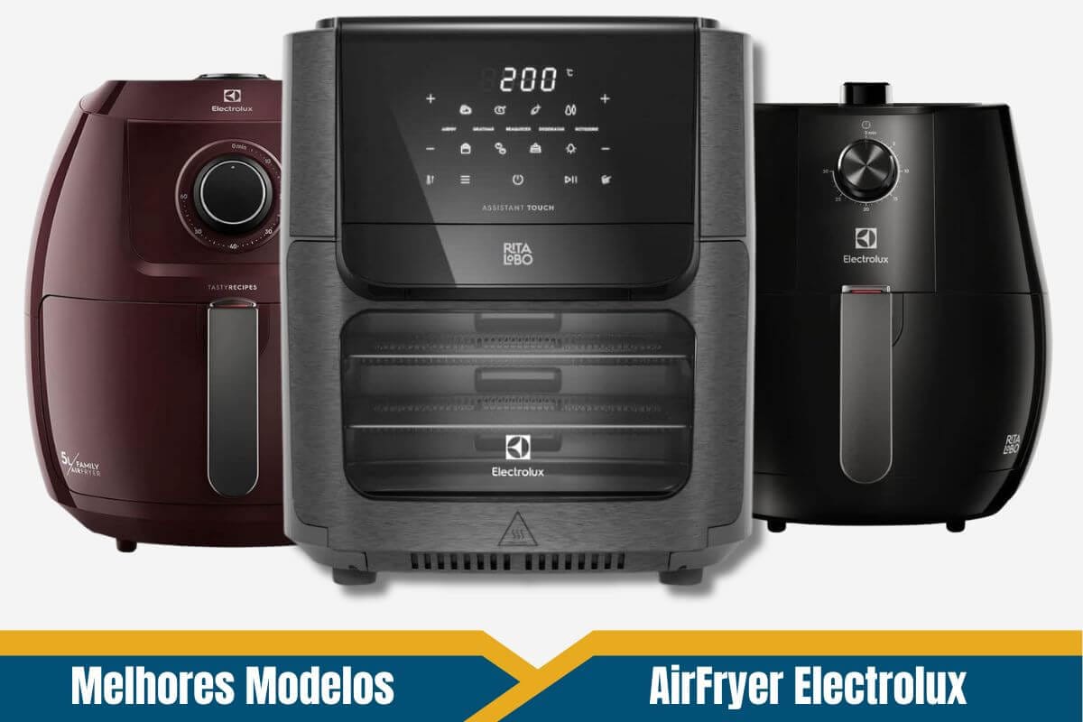 Capa do artigo comparativo "Air Fryer Electrolux é Boa?" mostrando os melhores modelos da marca, como a oven EAF90 e a de cesto EAF51.